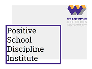 Picture of 'Positive School Discipline Institute' Title Slide