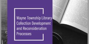 Wayne Township Library Collection Development and Reconsideration Processes Report